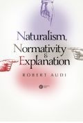 Naturalism normativity and explanation