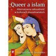 queer a islam. alternatywna seksualność w kulturach muzułmańskich.